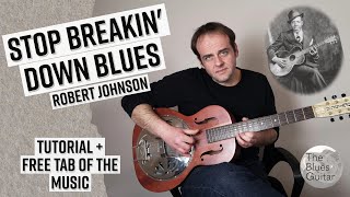 Stop Breakin' Down Blues - Robert Johnson - Tutorial + Free Tab
