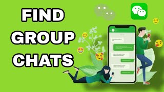 How To Find Group Chats On WeChat App