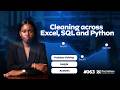 63/100 Days of Data: Data Cleaning in Excel, SQL & Python | Comparing Data Cleaning Tools