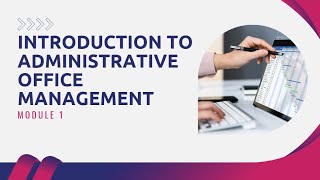 OFAD 103: Administrative Office Procedures and Records Management I LECTURE 1: INTRODUCTION