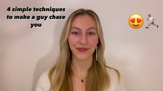 4 simple steps to make a guy chase you 😍