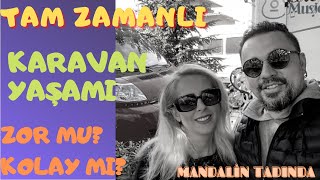 TAM ZAMANLI |KARAVAN HAYATI |ZOR MU? ,KOLAY MI? |Mandalin Tadında Bir Söyleşi...|