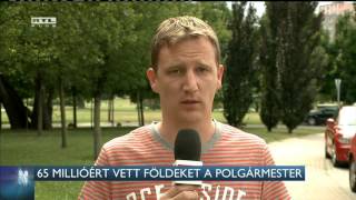 65 millióért vett földeket a polgármester 16-07-01