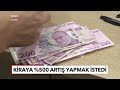 ev sahibi kiraya yüzde 500 artış İstedi alamayınca da İcraya verdi tgrt haber