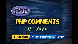 PHP Comments Explained | Single & Multi-Line Comments