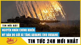 Tin tức 24h mới  Tin Tối 27/1. Lý do Mỹ chần chừ cung cấp xe tăng M1 Abrams cho Ukraine | TV24h
