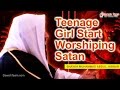 Teenage Girl Start Worshiping Satan ᴴᴰ ┇Shaykh Muhammad Abdul Jabbar┇ Dawah Team