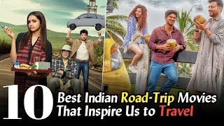 Top 10 Indian Road-Trip Movies Which Inspire Us to Travel | Must Watch Indian Travel Movies