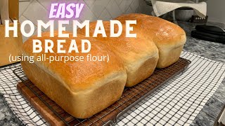 HOW TO MAKE BREAD // STEP BY STEP INSTRUCTIONS // USING ALL-PURPOSE FLOUR //