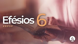 Efésios 6 - Reavivados Por Sua Palavra | #RPSP