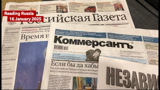 Steve's Reading Russia - Russian Press Review (16 January 2025)