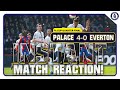 Crystal Palace 4-0 Everton | Instant Match Reaction