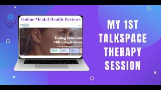 My 1st Talkspace Therapy Session