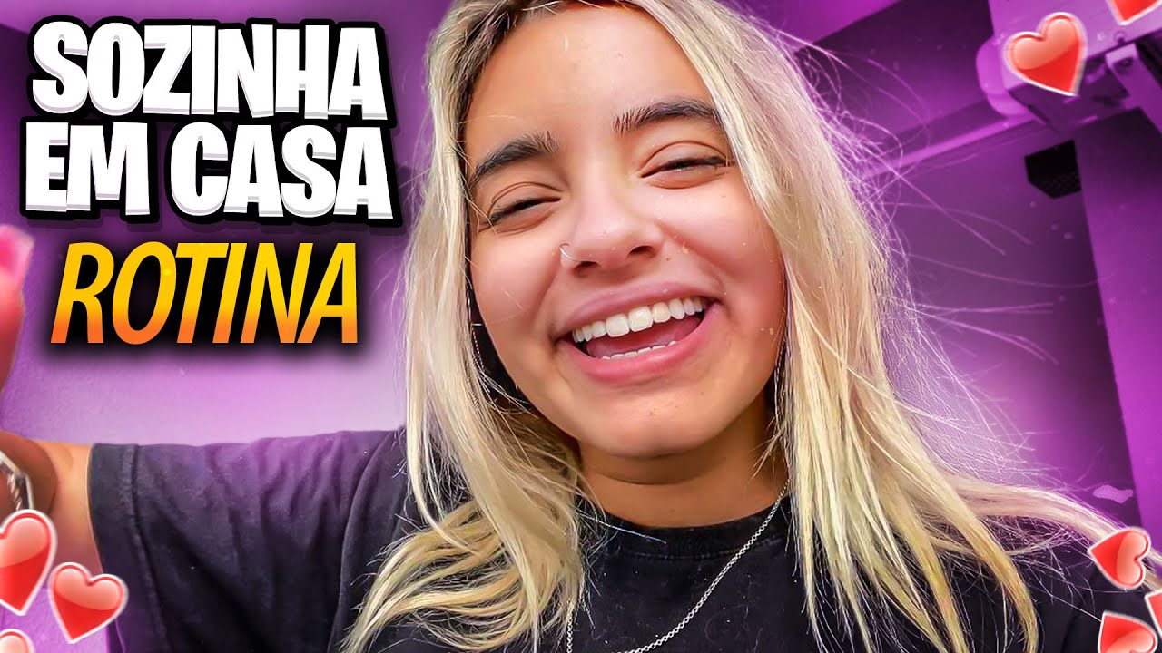 Rotina Sozinha Em Casa Youtube