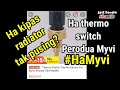 Ha temperature naik suhu radiator Perodua Myvi tukar thermo switch atau motor kipas fan thermal suis