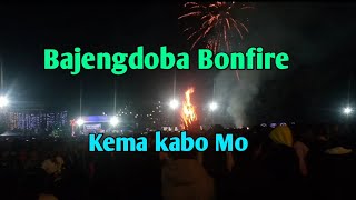 Bajengdoba Bonfire Kema kabo Mo