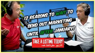 12 Reasons to NOT Send Out Real Estate Marketing Until January or Later| TAKE A LISTING TODAY