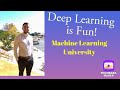 Deep Learning is Fun!  Machine Learning University to build Mastery of AI