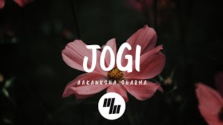 Aakanksha Sharma - Jogi (Lyrics)