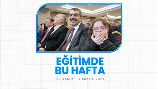 EĞİTİMDE BU HAFTA (30 KASIM - 6 ARALIK)