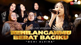 Download Lagu Ochi Alvira Kehilanganmu Berat Bagiku LIVE SKA REG... MP3 Gratis