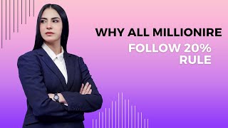 Why All Millionaire Follow 20 Percent Rule