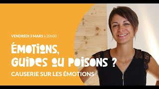 Causerie : Emotions, guides ou poisons ?