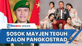 Sosok Mayjen Teguh Pudjo Rumekso Bakal Calon Pangkostrad, Sempat Viral karena Foto 4 Putrinya