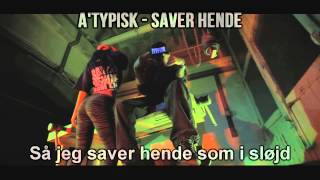 A'Typisk - Saver Hende [Lyrics]