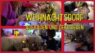 Wir dekorieren für Weihnachten, Weihnachtsdorf