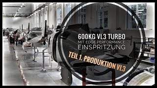 600Kg VL3 Turbo EDGE Performance Einspritzung Teil.1