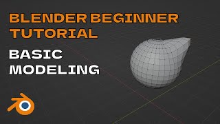 Blender Beginner Tutorial Part 2 - Basic Modeling