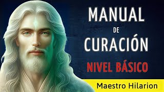 MANUAL DE CURACIÓN - Maestro Ascendido Hilarion - AUDIOLIBRO
