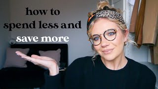 HOW TO SPEND LESS AND SAVE MORE | MINIMALIST SAVING MONEY TIPS
