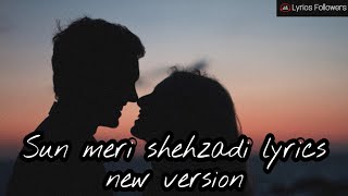 Sun Meri shehzaadi (Saaton Janam Main Tere) Lyrics | Rawmats | Tiktok Viral Song | Lyrics Followers