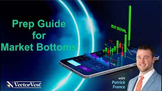Prep Guide for Market Bottoms - Mobile Coaching With Patrick France | VectorVest