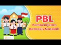 Pembelajaran Berbasis Masalah (Problem-Based Learning) untuk Siswa