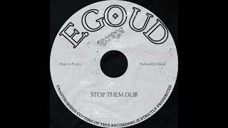 E.Goud - Stop Them Dub