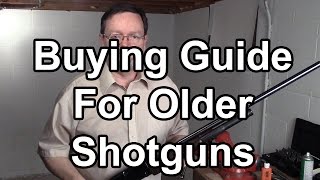 Buying guide for older shotguns