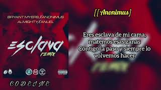 Esclava REMIX (Letra) Bryant Myers Feat Anonimus, Anuel AA y Almighty 