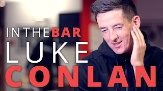 IN THE BAR | with Luke Conlan