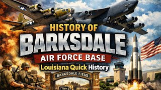 History of Barksdale Air Force Base | Louisiana Quick History