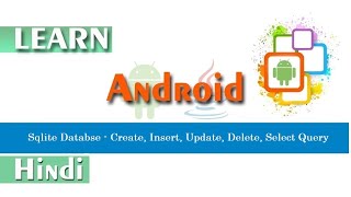 Sqlite Databse - Create, Insert, Update, Delete, Select Query