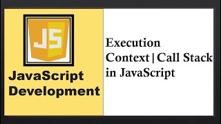 Execution Context in JavaScript | Execution Stack in JavaScript | Call Stack in JavaScript