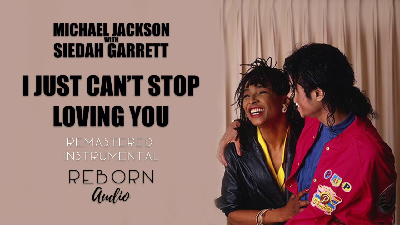 Michael Jackson Ft. Siedah Garrett - I Just Can't Stop Loving You ...