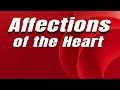 6 26 2024 Affections of the Heart