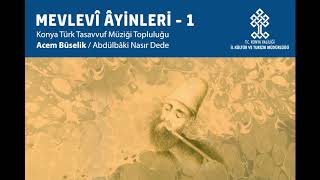 Mevlevi Ayinleri - 3 (Acem Bûselik)