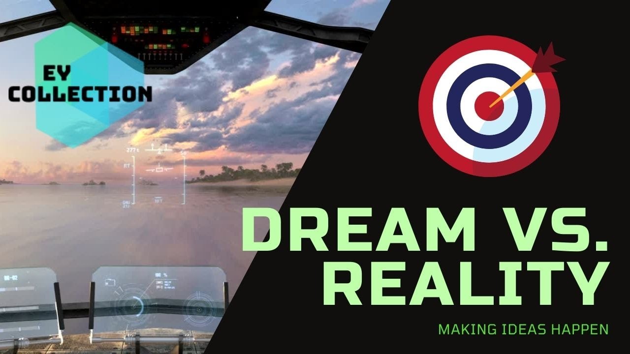 Dream Vs Reality Youtube