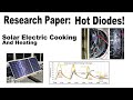 Solar Powered HOT Diodes! Solid State Solar Electric Heating and Cooking #research paper #science