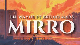 Mirror | Lil Wayne ft Bruno Mars